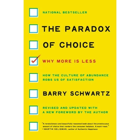 The Paradox of Choice : Why More Is Less (Paperback)