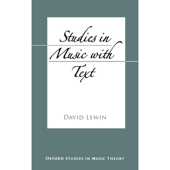 Oxford Studies in Music Theory Studies in Music with Text, (Hardcover)