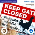 thumbnail image 5 of Keep Gate Closed No Matter What The Chickens Say, Funny Chicken Coop Sign, 10x14 Aluminum, 5 of 8