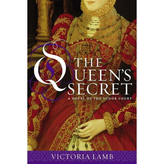 Novel of the Tudor Court The Queen's Secret, (Paperback)