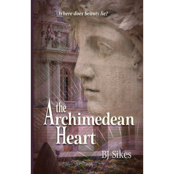 The Roboticist of Versailles The Archimedean Heart, Book 1, (Paperback)