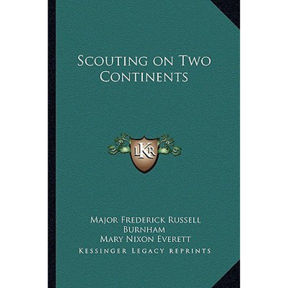 Pre-Owned Scouting on Two Continents (Paperback) by Major Frederick Russell Burnham, Mary Nixon Everett