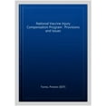 thumbnail image 1 of Pre-Owned National Vaccine Injury Compensation Program : Provisions and Issues, 1 of 1