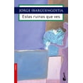 thumbnail image 1 of Estas Ruinas Que Ves Booket JORGE IBARGUENGOITIA, 1 of 2