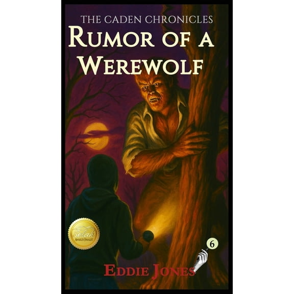 Caden Chronicles Rumor of a Werewolf: A Young Adult / Middle Grade Mystery Filled with Suspense and Supernatural Twists, Book 4, (Hardcover)