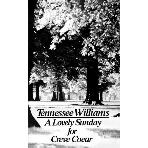 Play in Two Scenes: A Lovely Sunday for Creve Coeur (Paperback)
