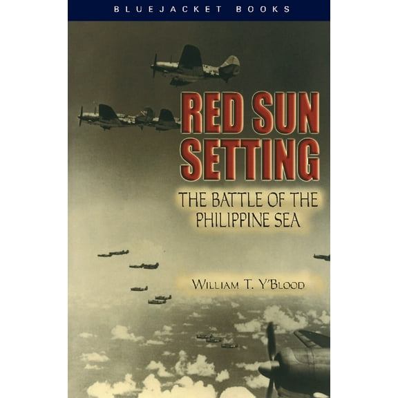 Bluejacket Books Red Sun Setting: The Battle of the Philippine Sea, (Paperback)