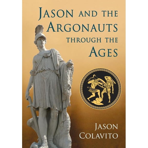 Jason and the Argonauts through the Ages, (Paperback)
