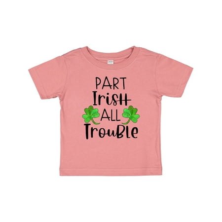

Inktastic Part Irish All Trouble St. Patrick s Day with Green Clovers Boys or Girls Baby T-Shirt