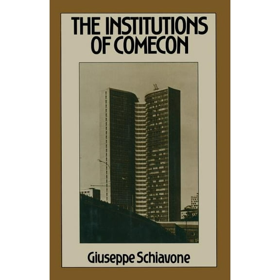 The Institutions of Comecon, (Paperback)