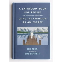 A Bathroom Book for People Not Pooping or Peeing But Using the Bathroom as an Escape, (Hardcover)