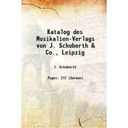 Katalog des Musikalien-Verlags von J. Schuberth & Co., Leipzig 1906