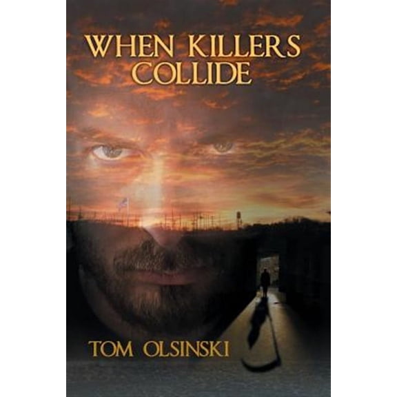 When Killers Collide (Paperback) by Tom Olsinski