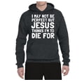 thumbnail image 2 of I May Not Be Perfect But Jesus Thinks I'm To Die For | Mens Inspirational/Christian Hooded Sweatshirt Graphic Hoodie, Heather Black, 2XL, 2 of 3