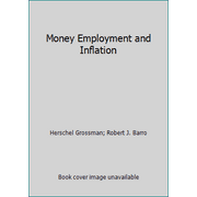 Money Employment and Inflation [Hardcover - Used]