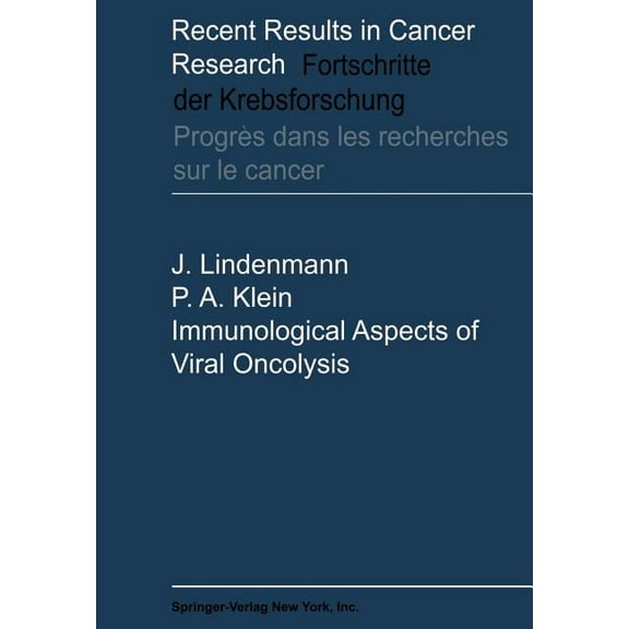 Recent Results in Cancer Research Immunological Aspects of Viral Oncolysis, Book 9, (Paperback)