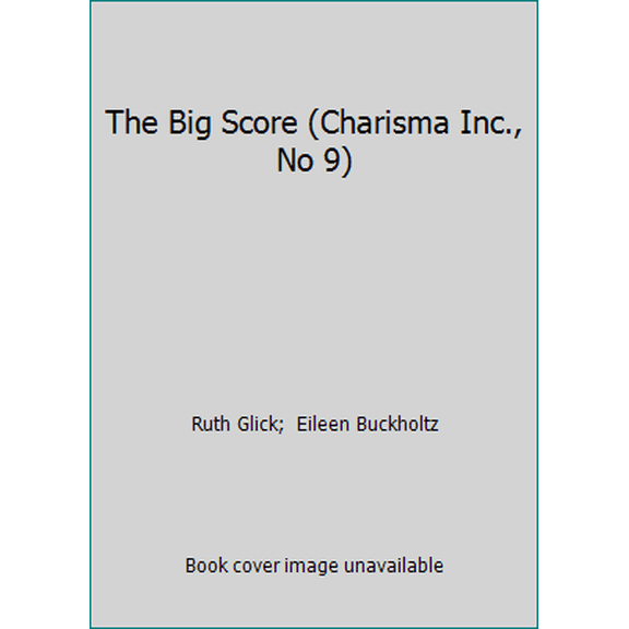Pre-Owned The Big Score (Charisma Inc., No 9) (Paperback) 0517009692 9780517009697