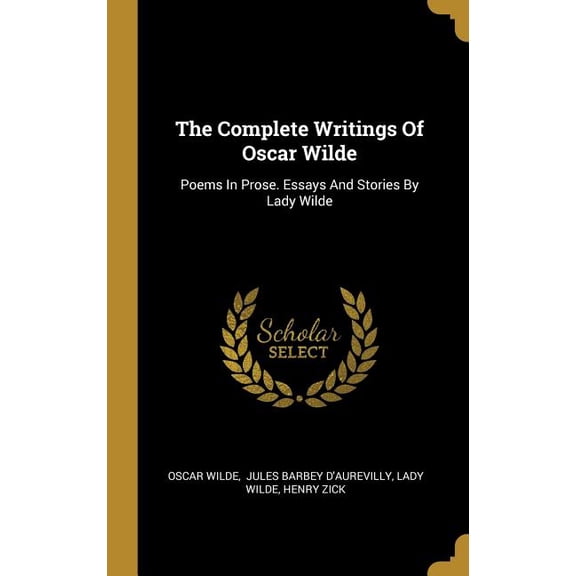 The Complete Writings Of Oscar Wilde (Hardcover)