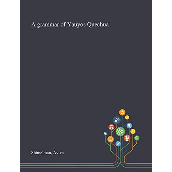 A Grammar of Yauyos Quechua (Paperback)
