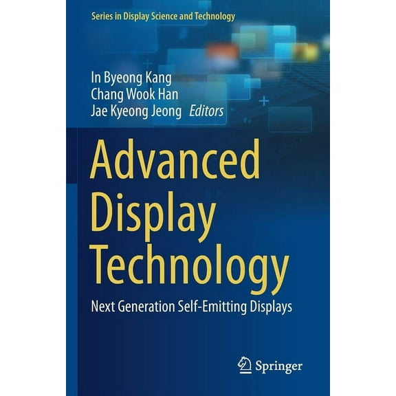Display Science and Technology Advanced Display Technology: Next Generation Self-Emitting Displays, (Paperback)