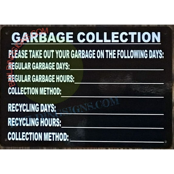 GARBAGE COLLECTION SIGN (7X10,BLACK BRUSH SILVER,ALUMINUM) -ref16822