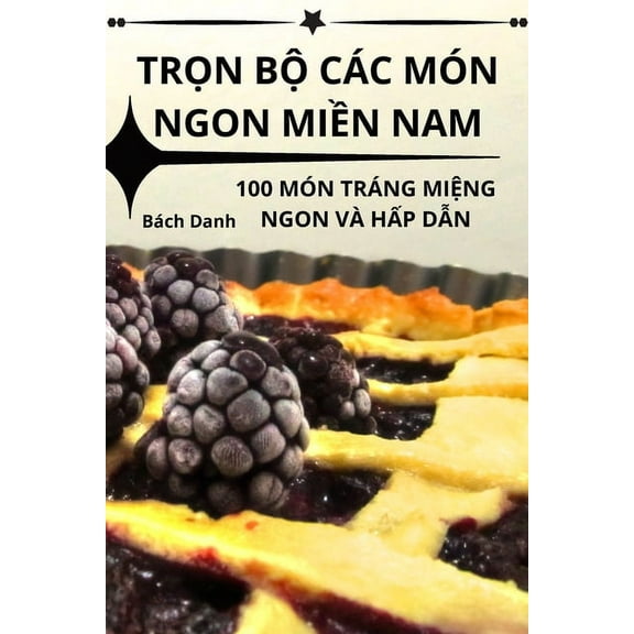 TrỌn BỘ Các Món Ngon MiỀn Nam, (Paperback)