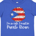 thumbnail image 4 of Inktastic I'm So Cute, I Must Be Puerto Rican Sunflower Puerto Rico Boys or Girls Toddler T-Shirt, 4 of 5