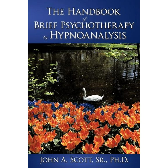 The Handbook of Brief Psychotherapy by Hypnoanalysis (Paperback)