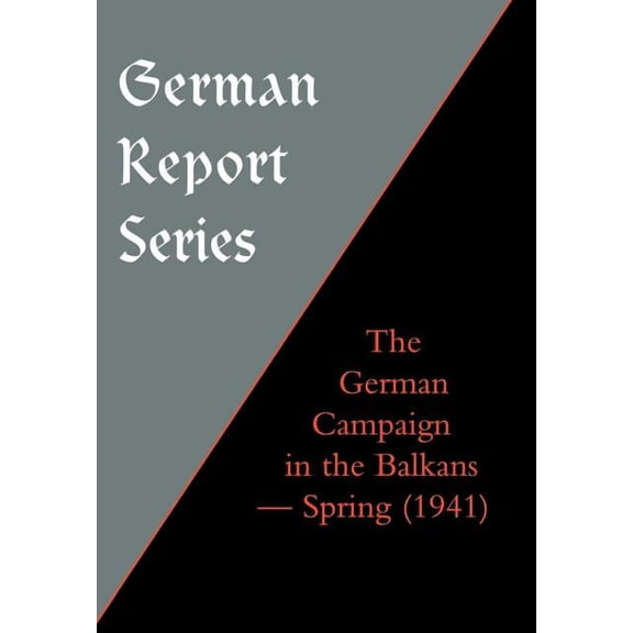 German Report Series the German Campaign