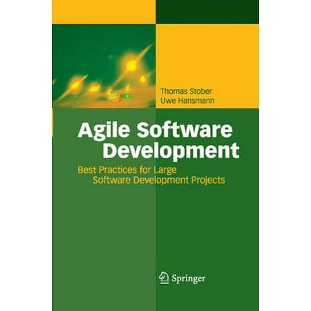 Agile Software Development : Best Practices for Large Software Development (Agile Development Best Practices)