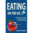 thumbnail image 1 of Pre-Owned Eating On The Go: Traveling Lite (Paperback) 1691231061 9781691231065, 1 of 1