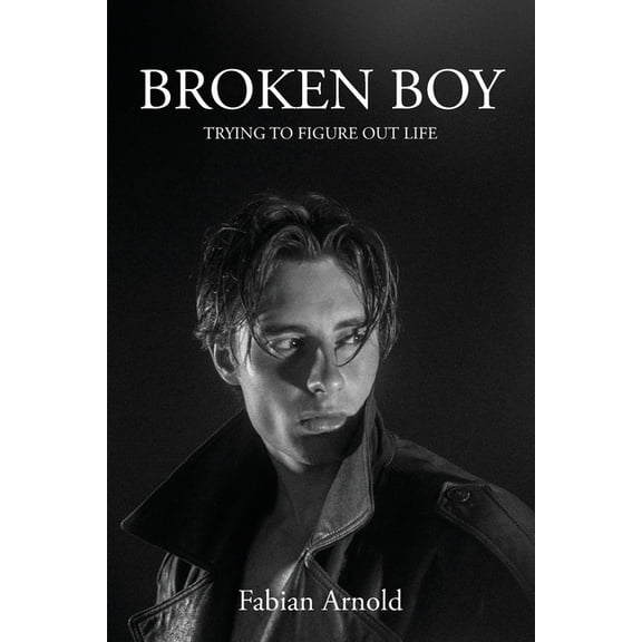 Broken Boy: Trying to figure out life, (Paperback)