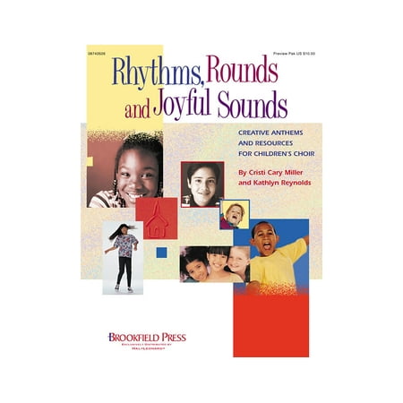 Cristi Cary Miller - Brookfield Rhythms, Rounds and Joyful Sounds (Creative Anthems and Resources) Preview Pak by Cristi Cary Miller