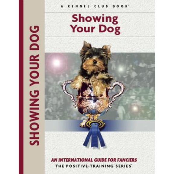 Pre-Owned Showing Your Dog (Training Book Series) (Paperback) 1593783981 9781593783983
