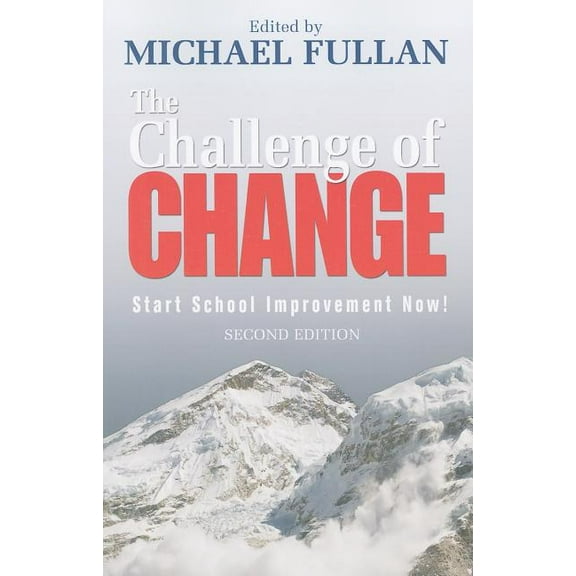 The Challenge of Change: Start School Improvement Now!, (Paperback)