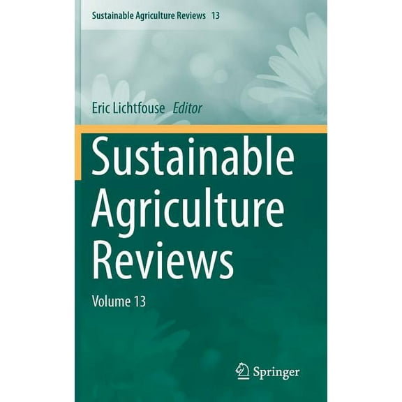 Sustainable Agriculture Reviews Sustainable Agriculture Reviews: Volume 13, Book 13, (Hardcover)