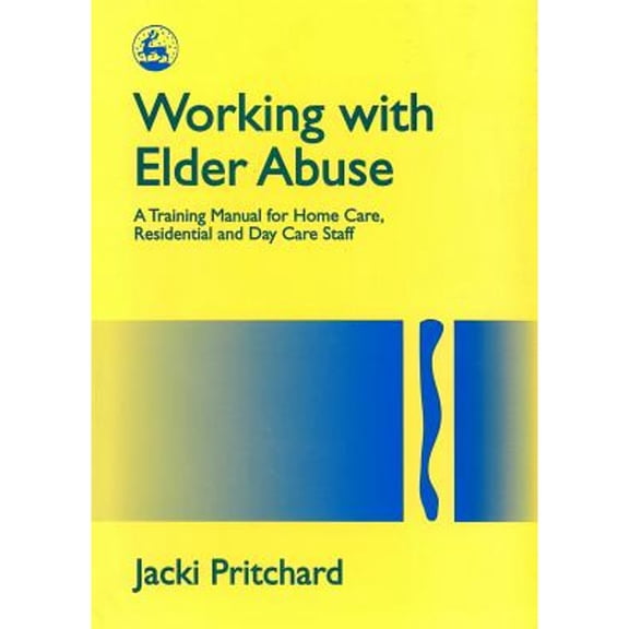 Pre-Owned Working with Elder Abuse (Paperback) by Jacki Pritchard