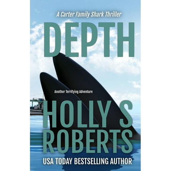 A Carter Family Shark Thriller Depth: Another Terrifying Shark Adventure, Book 2, (Paperback)