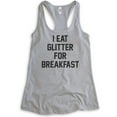thumbnail image 1 of I Eat Glitter For Breakfast Tank Top, Ladies Racerback Tank Top, Girl Tank, Workout Tank, Girlfriend Tank, Heather Gray, Large, 1 of 3