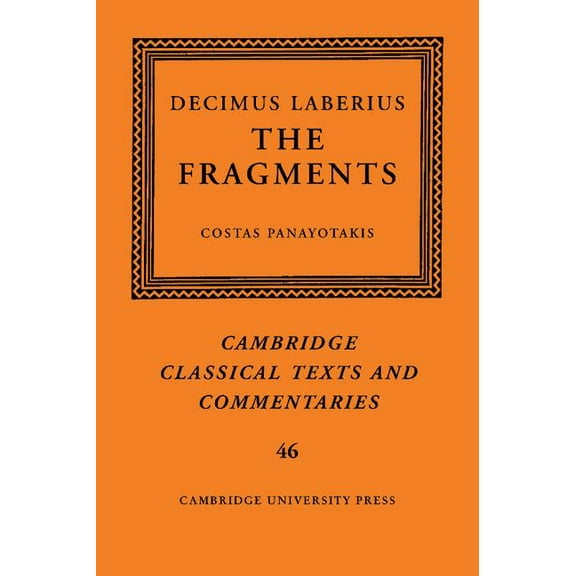 Cambridge Classical Texts and Commentari The Fragments, Book 46, (Hardcover)