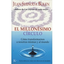 El MillonÃ©simo CÃ­rculo: CÃ³mo Transformarnos a Nosotras Mismas Y Al Mundo, (Paperback)