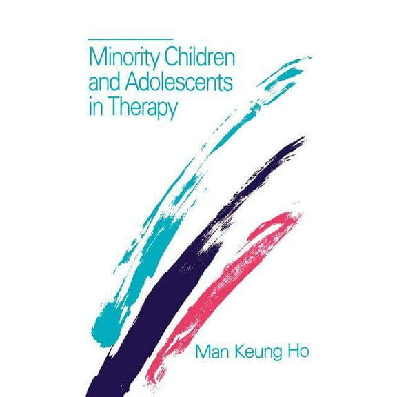 Minority Children and Adolescents in Therapy, (Paperback)