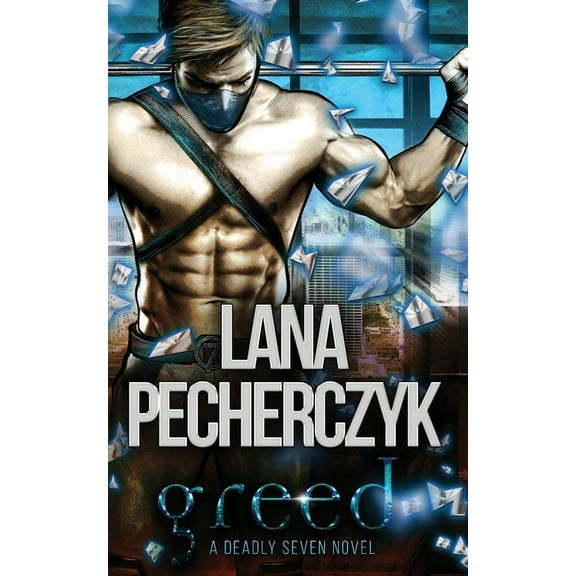 The Deadly Seven Greed: A Deadly Seven Novel, Book 2, (Paperback)