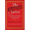 thumbnail image 2 of The Kosher Sutra: Eight Sacred Secrets for Reigniting Desire and Restoring Passion for Life, (Paperback), 2 of 2