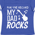 thumbnail image 4 of Inktastic For the Record, My Dad Rocks Boys or Girls Toddler T-Shirt, 4 of 5