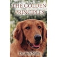 thumbnail image 1 of Pre-Owned The Golden Principles: Life and Leadership Lessons from a Rescued Dog (Paperback) 1933918373 9781933918372, 1 of 1