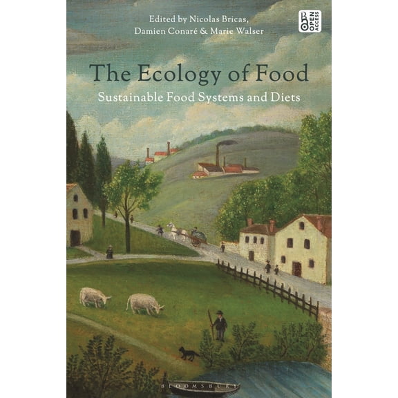 The Ecology of Food: Sustainable Food Systems and Diets, (Hardcover)