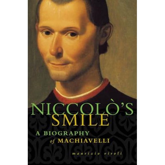Pre-Owned Niccolo's Smile: A Biography of Machiavelli (Paperback) 0374528004 9780374528003