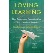 Angle View: Loving Learning: How Progressive Education Can Save America's Schools [Hardcover - Used]