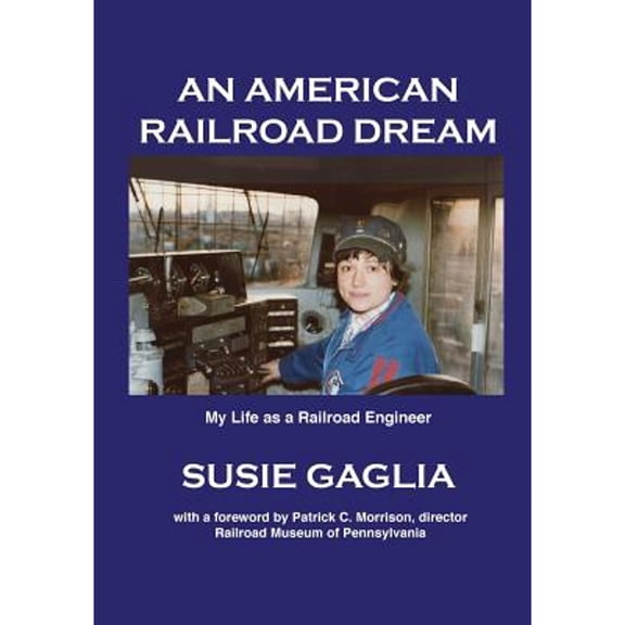 An American Railroad Dream (Paperback)